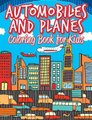 Automobiles and Planes - Coloring Pages for Kids: Coloring Books for Children (Paperback): Marshall Kids