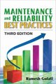 Maintenance and Reliability Best Practices (Hardcover, 3rd edition): Ramesh Gulati