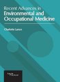 Recent Advances in Environmental and Occupational Medicine (Hardcover): Charlotte Lance