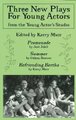 Three New Plays for Young Actors - From the Young Actor's Studio (Paperback, 1st Limelight ed): Kerry Muir