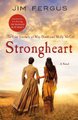 Strongheart - The Lost Journals of May Dodd and Molly McGill (Paperback): Jim Fergus