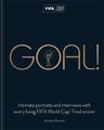 Goal! - Intimate portraits and interviews with every living FIFA World Cup (TM) Final scorer (Hardcover): Michael Donald