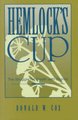 Hemlock's Cup - The Struggle for Death with Dignity (Hardcover): Donald W. Cox