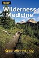 Wilderness Medicine - Beyond First Aid (Paperback, 7th Edition): William W Forgey