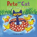 Pete the Cat: Five Little Ducks (Hardcover): James Dean