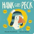 Hank Goes Peck - (2 - 5 years) (Board book): Duncan Beedie