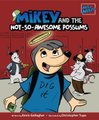 Mikey and the Not-So-Awesome Possums (Paperback): Kevin Gallagher