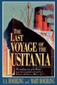 The Last Voyage of the Lusitania (Paperback): A.A. Hoehling, Mary Hoehling