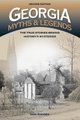 Georgia Myths and Legends - The True Stories Behind History's Mysteries (Paperback, 2nd Edition): Don Rhodes