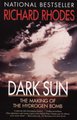 Dark Sun: The Making of the Hydrogen Bomb (Paperback, 1st Touchstone ed): Richard Rhodes