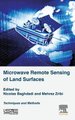 Microwave Remote Sensing of Land Surfaces - Techniques and Methods (Hardcover): Nicolas Baghdadi, Mehrez Zribi