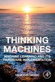 Thinking Machines - Machine Learning and Its Hardware Implementation (Paperback): Shigeyuki Takano