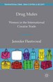 Drug Mules - Women in the International Cocaine Trade (Hardcover): J. Fleetwood