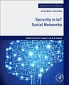 Security in IoT Social Networks (Paperback): Fadi Al-Turjman, B.D. Deebak