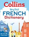 Collins Very First French Dictionary - Your First 500 French Words, for Ages 5+ (Paperback, 2nd Revised edition): Collins...