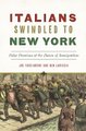 Italians Swindled to New York - False Promises at the Dawn of Immigration (Paperback): Joe Tucciarone, Ben Lariccia