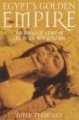 Egypt's Golden Empire - The Dramatic Story of Life in the New Kingdom (Paperback, New ed): Joyce A. Tyldesley