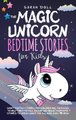 The Magic Unicorn - Bedtime Stories for Kids (Hardcover): Sarah Doll