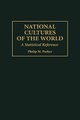 National Cultures of the World - A Statistical Reference (Hardcover, New): Philip Parker