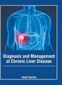 Diagnosis and Management of Chronic Liver Disease (Hardcover): Heidi Hamlin
