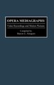 Opera Mediagraphy - Video Recordings and Motion Pictures (Hardcover, New): Sharon G. Almquist