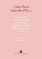 Divine Flesh, Embodied Word - Incarnation as a Hermeneutical Key to a Feminist Theologian's Reading of Luce...