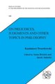 On Prejudices, Judgments and Other Topics in Philosophy (Hardcover): Kazimierz Twardowski