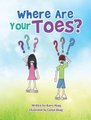 Where Are Your Toes? (Hardcover): Barry Hoag