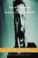 Social Security and the Middle-Class Squeeze - Fact and Fiction about America's Entitlement Programs (Hardcover): Leonard...