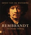 Rembrandt. The Painter Thinking (Hardcover): Ernst Wetering