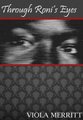 Through Roni's Eyes (Hardcover): Viola Merritt
