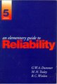 An Elementary Guide to Reliability (Paperback, 5th edition): G Dummer, R. Winton, Mike Tooley