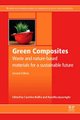 Green Composites - Waste and Nature-based Materials for a Sustainable Future (Hardcover, 2nd edition): Caroline Baillie,...