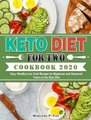 Keto Diet For Two Cookbook 2020 - Easy, Healthy Low-Carb Recipes for Beginners and Advanced Users on the Keto Diet (Hardcover):...