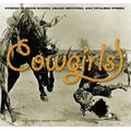 Cowgirls - Stories Of Trick Riders, Sharp Shooters, And Untamed Women (Paperback): Erin H Turner