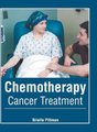 Chemotherapy: Cancer Treatment (Hardcover): Brielle Pittman