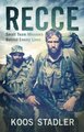 Recce - Small Team Missions Behind Enemy Lines (Paperback): Koos Stadler