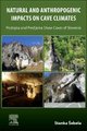 Natural and Anthropogenic Impacts on Cave Climates - Postojna and Predjama Show Caves (Slovenia) (Paperback): Stanka Sebela