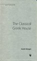 The Classical Greek House (Hardcover): Janett Morgan
