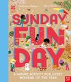 National Trust: Sunday Funday: A Nature Activity for Every Weekend of the Year (Hardcover): Katherine Halligan
