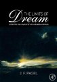 The Limits of Dream - A Scientific Exploration of the Mind / Brain Interface (Hardcover): James Pagel