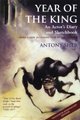 Year of the King - An Actor's Diary and Sketchbook (Paperback, 20th anniversary ed): Antony Sher