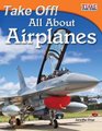 Take Off! All About Airplanes (Paperback, 2nd edition): Jennifer Prior
