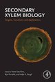 Secondary Xylem Biology - Origins, Functions, and Applications (Paperback): YoonSoo Kim, Ryo Funada, Adya P. Singh