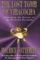 The Lost Tomb of Viracocha - Unlocking the Secrets of the Peruvian Pyramids (Hardcover): Maurice M. Cotterell