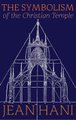 The Symbolism of the Christian Temple (Hardcover): Jean Hani