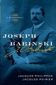 Joseph Babinski - A Biography (Hardcover): Jacques MD Philippon, Jacques MD Poirier