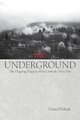 Fire Underground - The Ongoing Tragedy Of The Centralia Mine Fire (Paperback, Revised): David Dekok