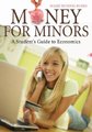 Money for Minors - A Student's Guide to Economics (Hardcover): Marie a Bussing