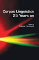 Corpus Linguistics 25 Years on (Hardcover): Roberta Facchinetti